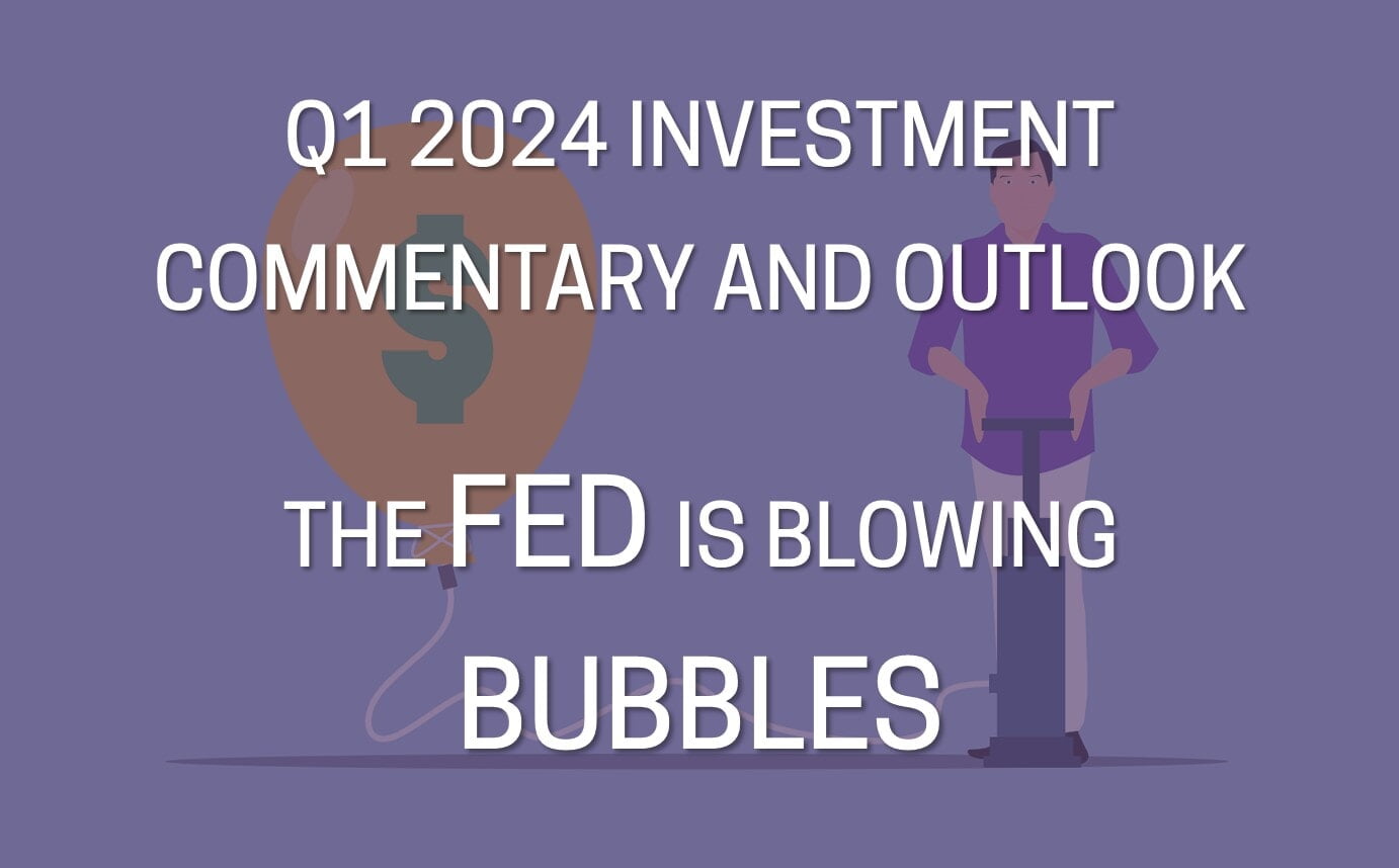 Q1 2024 Investment Commentary and Outlook